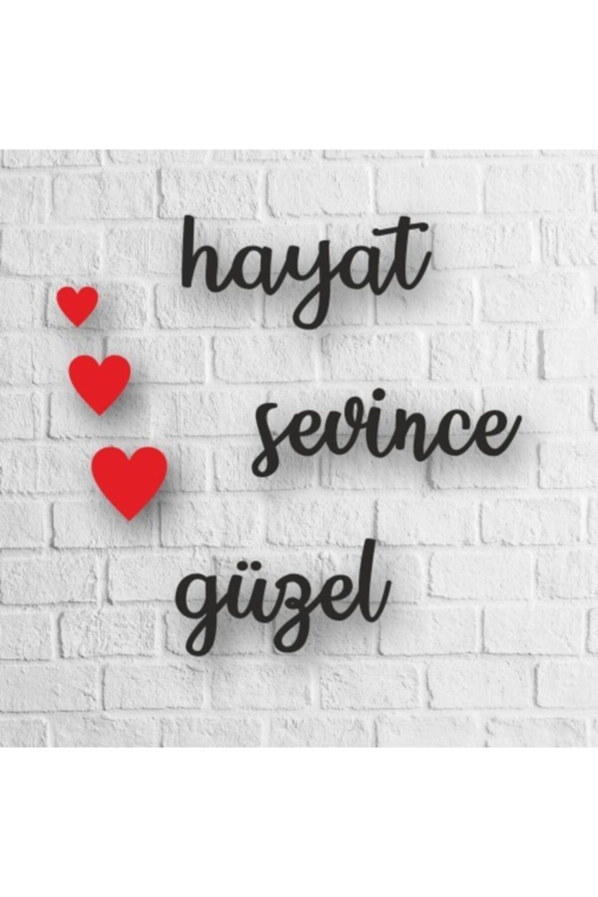 Hayat Sevince Güzel Yazılı Ahşap Tablo resmi